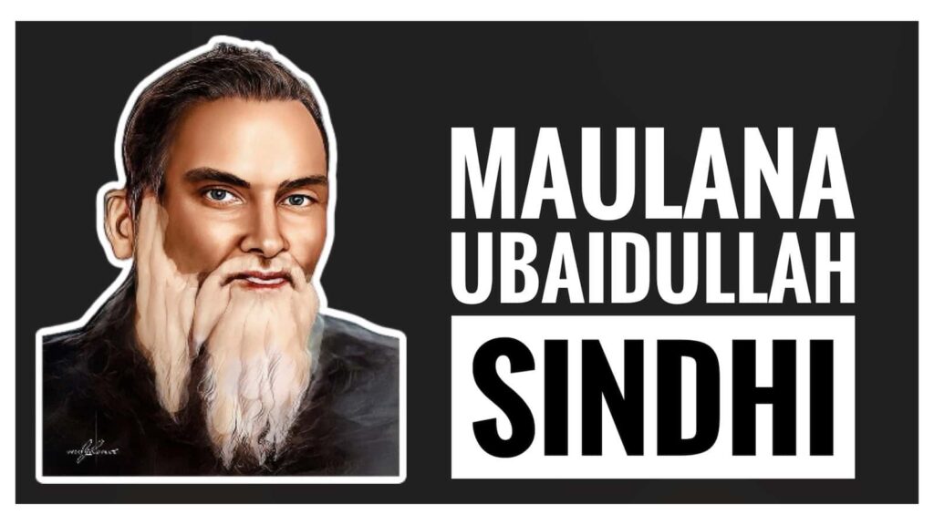 Ubaidullah Rind Maulana Ubaidullah Sindhi: The British Raj's Greatest Fear